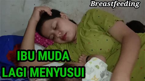 Ibu Muda Menyusui Bayi Terbaru 2022 Cantik YouTube