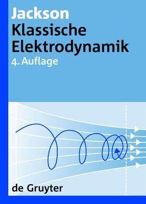 Klassische Elektrodynamik By John David Jackson Goodreads