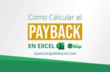 Como Calcular El PAYBACK En Excel Ninja Del Excel