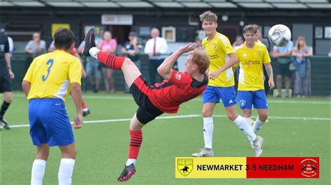 Goal Thriller With Insane Overhead Kick Newmarket Town Needham