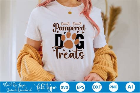 Pampered Dog Treats Svg Cut File Svgsquotes And Sayingsfood And Drink