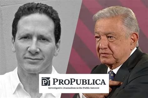 ProPublica responde a AMLO por señalamientos este revira e consulta