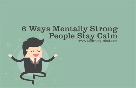 How Mentally Strong People Stay Calm With These 6 Science Backed