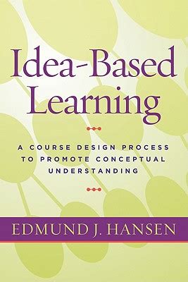 Idea Based Learning A Course Design Process To Promote