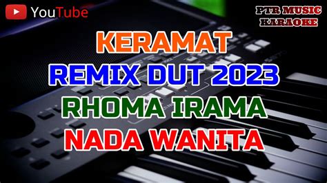 Keramat Remix Dut Rhoma Irama Nada Wanita Karaoke Youtube