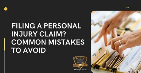 Filing A Personal Injury Claim Common Mistakes To Avoid