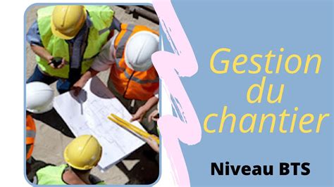 Organisation Et Gestion Du Chantier T L Charger Aussi En Pdf Youtube