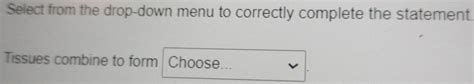 Select From The Drop Down Menu To Correctly Complete The Statement