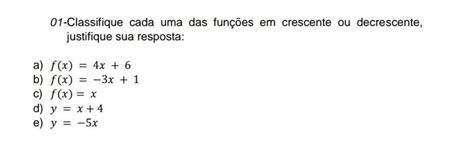 Classifique Cada Uma Das Funções Em Crescente Ou Decrescente