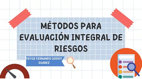 Métodos Para La Evaluación Integral De Riesgos Ppt