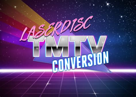 LASERDISC CONVERSIONS TMTV