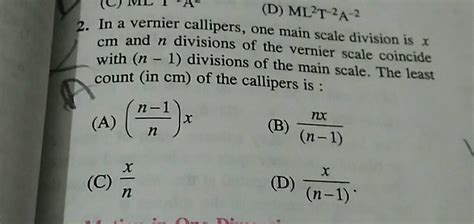 C Mlt A D Mlt A In A Vernier Callipers One Main Scale Division