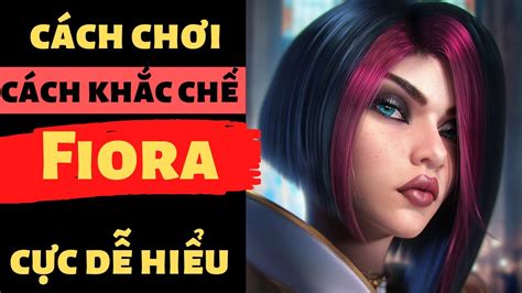 Lol Mobile Fiora T C Chi N I M M Nh V I M Y U Fiora C Ch Kh C