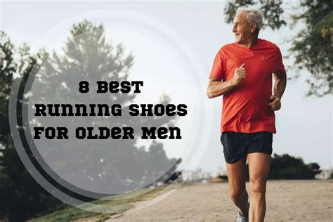 8 Best Running Shoes For Older Men In 2024 Pacepassion