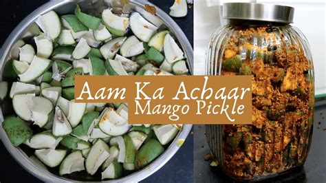 Aam Ka Achaar Recipe Punjabi Style Mango Pickle Recipe With Readymade Achaar Masala Youtube