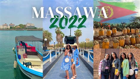 Eritrea 2022 ♡ኤሪትራ🇪🇷 Pt4 Last Massawa Asmara Mendefera Youtube