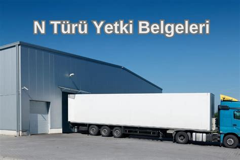 N Türü Yetki Belgeleri N Türü Yetki Belgeleri Nedir Src Belgesi