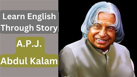 Learn English Through Story Biography Apj Abdul Kalam Youtube