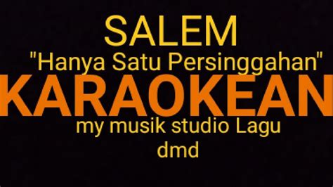 Salem Iklim Hanya Satu Persinggahan Karaokean Version Lirik