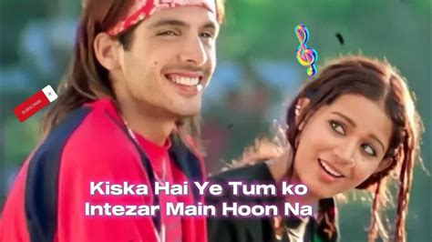 Kiska Hai Ye Tumko Intezar Main Hoon Naa Sonu Nigam 90s Hits Hindi Songs Aryanmusic00 Youtube