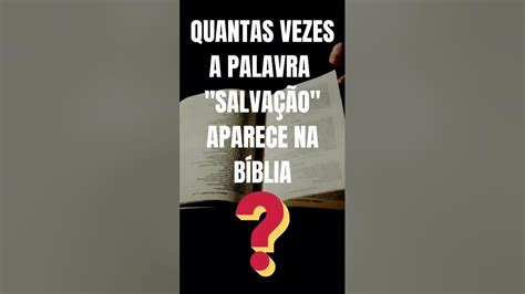 Quantas Vezes A Palavra SalvaÇÃo Aparece Em Toda Bíblia Religion