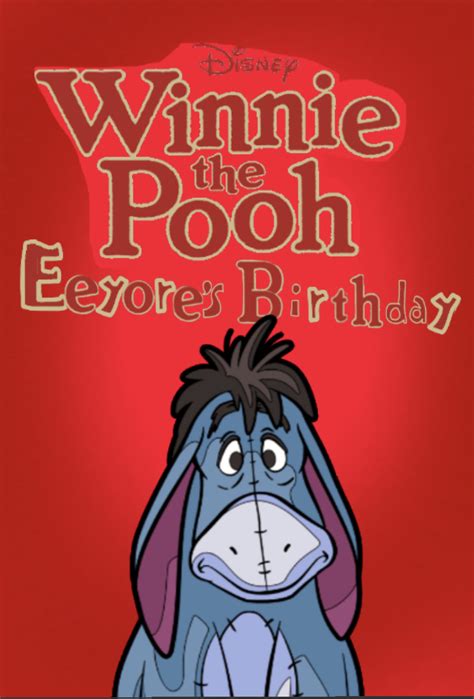 Winnie the Pooh and the Eeyore’s Birthday (2011) | The Parody Wiki | Fandom