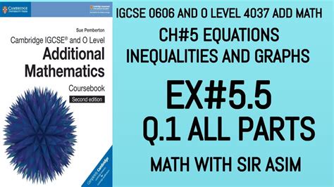 Additional Math IGCSE 0606 And O Levels 4037 Ch 5 Ex 5 5 Q 1 Lecture