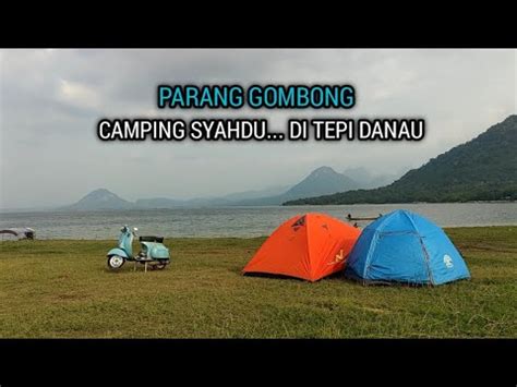 Parang Gombong Camping Ground Camping Di Tepi Waduk Jatiluhur