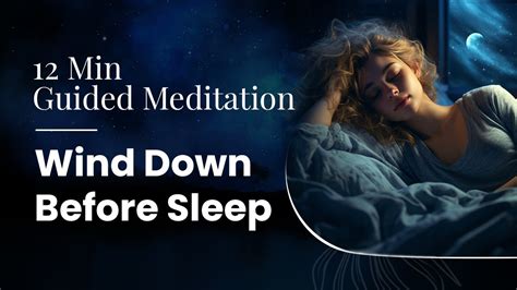 12 Minute Guided Meditation Wind Down Before Sleep Youtube