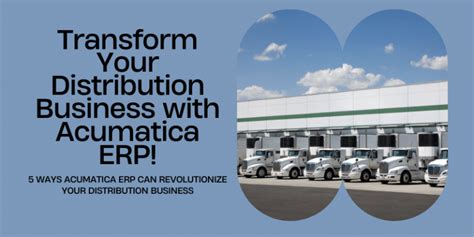 5 Ways Acumatica ERP Can Revolutionize Your Distribution Business