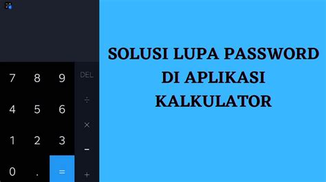 Cara Mengatasi Lupa Password Di Aplikasi Kalkulator Penyembunyi File