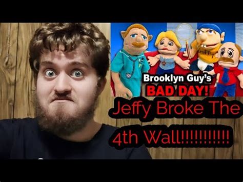 Sml Movie Brooklyn Guy S Bad Day Reaction Jeffy Broke The Th Wall