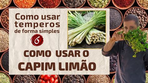 Como Usar Capim Cidreira Para Temperar Como Usar Temperos De Forma