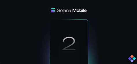 Solana Mobile Announce Saga Chapter 2 Mobile Phone – Disruptive Gate ...