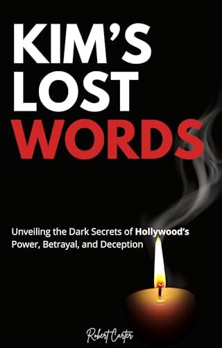 Kim Lost Word's: Unveiling the Dark Secrets of Hollywood’s Power ...