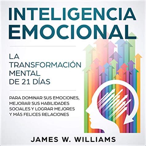 Audiolibro Inteligencia Emocional La transformación mental de 21 días