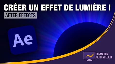 Cr Er Un Effet De Lumi Re Sur After Effects En Tapes Simples