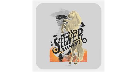 Lone Ranger and Silver - Hi - Yo Silver! Away! Square Sticker | Zazzle