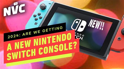 Is 2024 The Year Of The Nintendo Switch Successor Nvc 692 Youtube