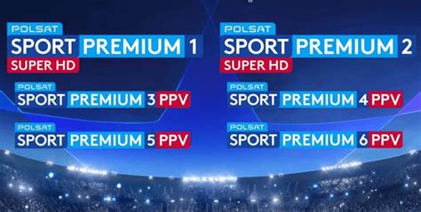 Faza Pucharowa Lm I Le Uefa W Kana Ach Polsat Sport Premium I Serwisie