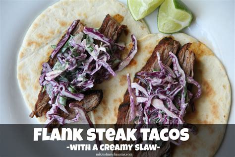 Flank Steak Tacos With A Creamy Slaw Recipe Mix And Match Mama