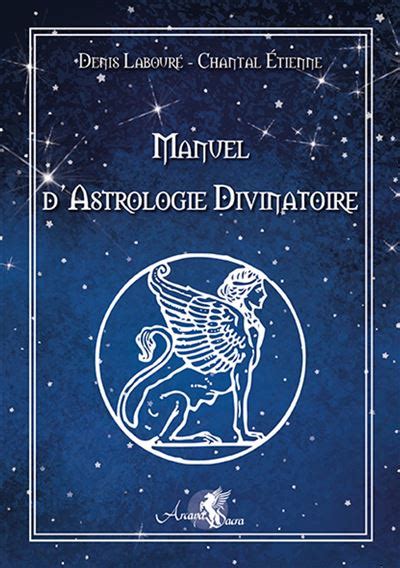 Manuel d astrologie divinatoire Astrologie védique broché Denis