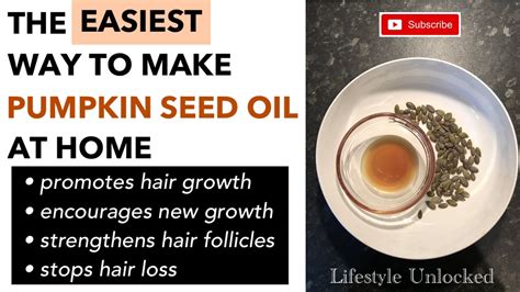 The Easiest Way To Make Pumpkin Seed Oil For Hair Growth And Treatment Of