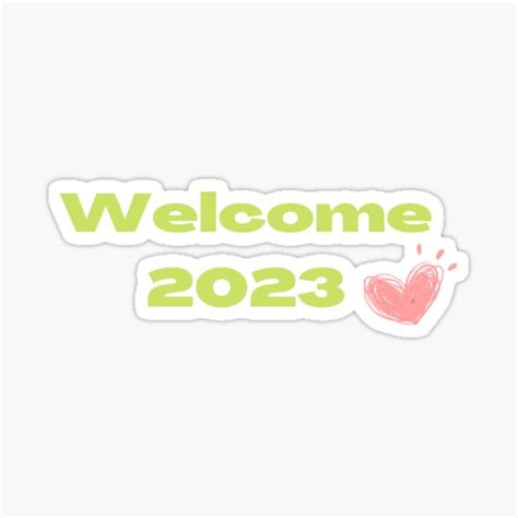 Welcome 2023 Sticker For Sale By Gallaryart Redbubble