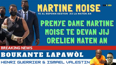 Pemye Dame Martine Moise Ta L Reponn Kesyon Jij Orelien Sou Dosye