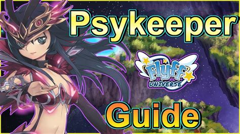 Flyff Universe Psykeeper Guide Alle Skills Stats Schmuck Waffen