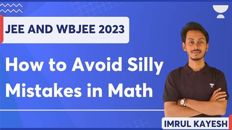 How To Avoid Silly Mistakes In Math Jee And Wbjee Bangla Imrul