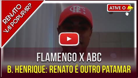 Not Cias Do Flamengo De Hoje Flamengo X Abc Copa Do Brasil Bruno