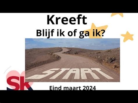 Kreeft Blijf Ik Of Ga Ik Eind Maart 2024 YouTube