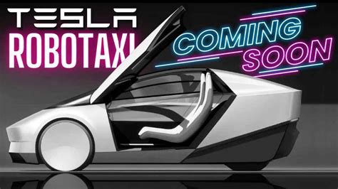 Tesla To Unveil Robotaxi On 8 8 According To Elon Musk Directly